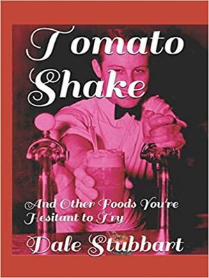 cover image of Tomato Shake and Other Foods You're Hesitant to Try
